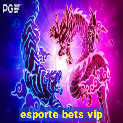 esporte bets vip